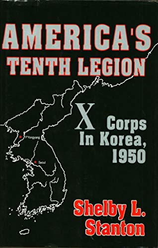 Stock image for America's Tenth Legion: X Corps in Korea, 1950 for sale by Hippo Books