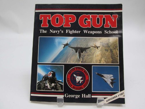 9780891412618: Top Gun: The Navy's Fighter Weapons School (Presidio Power Series)