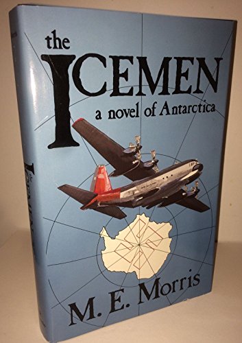 9780891412816: The Icemen: A Novel of Antarctica