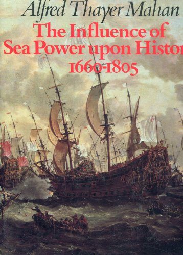 9780891413127: The Influence of Sea Power upon History, 1660-1805