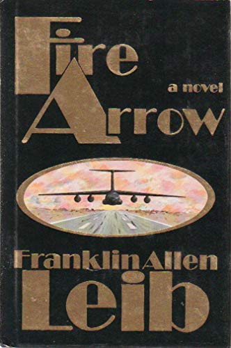 Imagen de archivo de Fire Arrow: A Novel a la venta por SecondSale