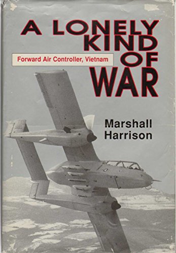 9780891413523: A Lonely Kind of War: Forward Air Controller, Vietnam
