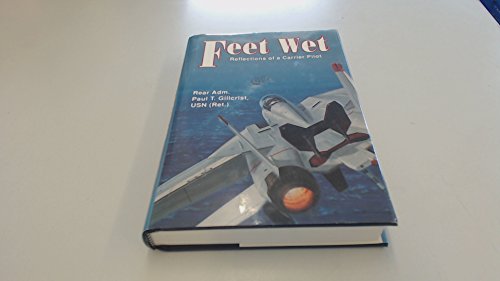 Imagen de archivo de Feet Wet: Reflections of a Carrier Pilot a la venta por Books From California