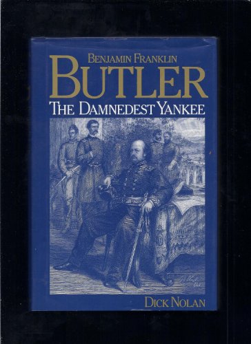 Beispielbild fr Benjamin Franklin Butler: The Damnedest Yankee zum Verkauf von Books of the Smoky Mountains