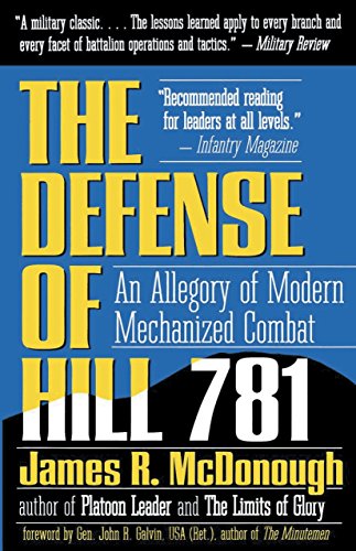 Imagen de archivo de The Defense of Hill 781: An Allegory of Modern Mechanized Combat a la venta por ThriftBooks-Dallas