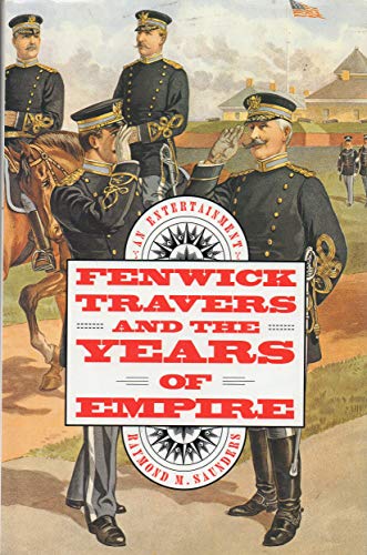 Beispielbild fr Fenwick Travers and the Years of Empire: An Entertainment zum Verkauf von Front Cover Books