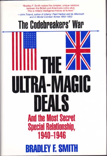 Beispielbild fr The Ultra-Magic Deals and the Most Secret Special Relationship, 1940-1946 zum Verkauf von Better World Books