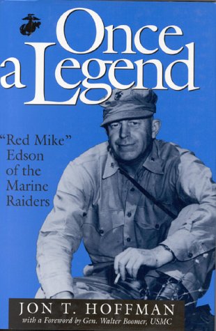 Beispielbild fr Once a Legend: "Red Mike" Edson of the Marine Raiders zum Verkauf von Ergodebooks