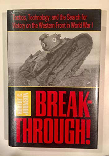 9780891415053: Breakthrough!: Tactics, Technology, and the Search for Victory on the Western Front in World War I