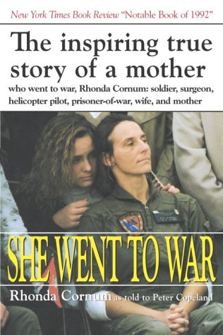 Imagen de archivo de She Went to War: The Rhonda Cornum Story a la venta por Ergodebooks