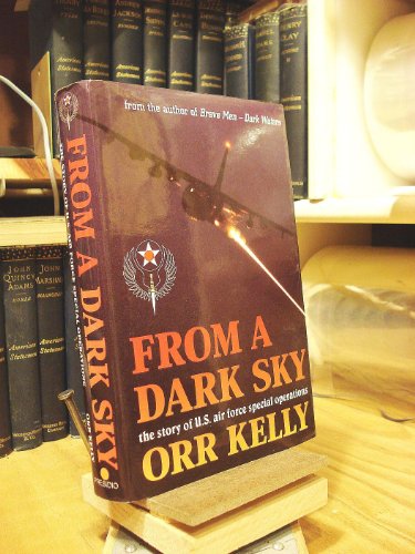 Stock image for From a Dark Sky: The Story of U.S. Air Force Special Operations for sale by Off The Shelf