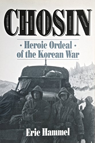 Beispielbild fr Chosin : Heroic Ordeal of the Korean War zum Verkauf von Better World Books