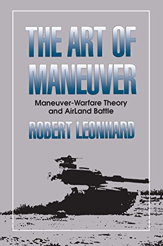 Beispielbild fr The Art of Maneuver: Maneuver Warfare Theory and Airland Battle zum Verkauf von Wonder Book