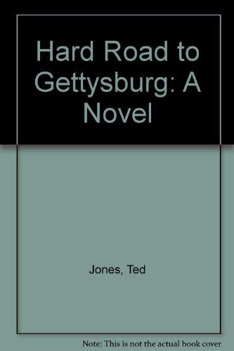 Imagen de archivo de The Hard Road to Gettysburg: A Novel a la venta por Wonder Book