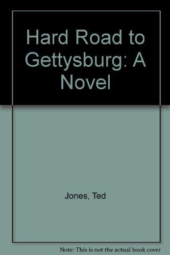 Stock image for The Hard Road to Gettysburg: A Novel for sale by Wonder Book