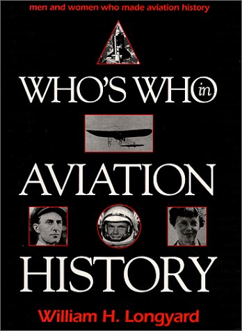 Stock image for Who's Who in Aviation History: 500 Biographies for sale by Agape Love, Inc