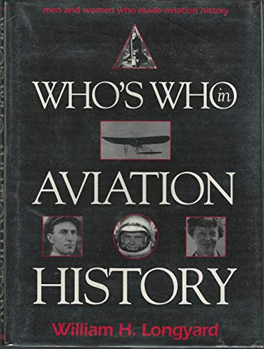 Stock image for Who's Who in Aviation History : 500 Biographies for sale by Better World Books