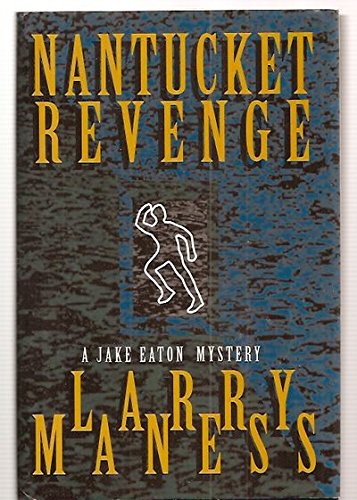 Beispielbild fr Nantucket Revenge: A Jake Eaton Mystery zum Verkauf von Robinson Street Books, IOBA