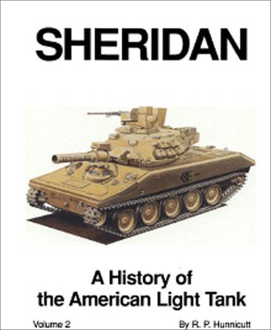 9780891415701: Sheridan: History of the American Light Tank: v. 2 (Armored fighting vehicle books)