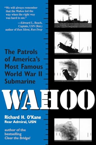 9780891415725: Wahoo: The Patrols of America's Most Famous World War II Submarine