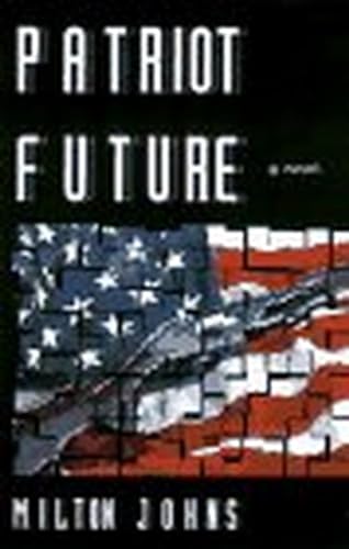 9780891415817: Patriot Future: A Novel