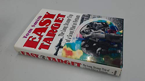 9780891415954: Easy Target: The Long, Strange Trip of a Scout Pilot in Vietnam