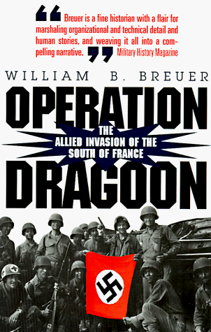 Imagen de archivo de Operation Dragoon: The Allied Invasion of the South of France a la venta por Ergodebooks