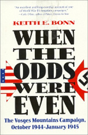 9780891416029: When the Odds Were Even: Vosges Mountains Campaign, October 1944-January 1945