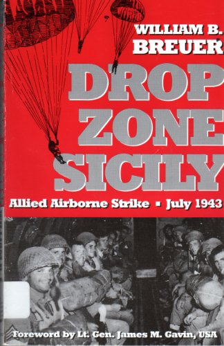 9780891416203: Drop Zone Sicily: Allied Airborne Strike, July 1943