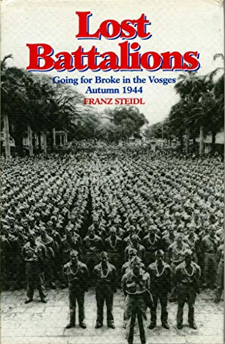 Immagine dell'editore per Lost Battalions: Going for Broke in the Vosges, Autumn 1944 venduto da ThriftBooks-Atlanta
