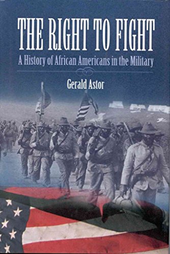 Stock image for The Right to Fight : A History of African Americans in the Military for sale by Better World Books: West