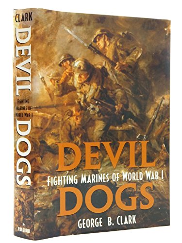 Beispielbild fr Devil Dogs : Fighting Marines of World War I zum Verkauf von Better World Books