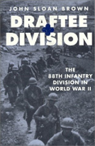 Imagen de archivo de Draftee Division: The 88th Infantry Division in World War II a la venta por Friends of  Pima County Public Library