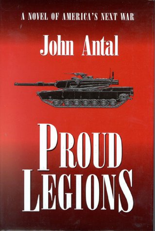 9780891416678: Proud Legions: A Novel of America's Next War