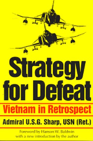 Beispielbild fr Strategy for Defeat: Vietnam in Retrospect zum Verkauf von Books of the Smoky Mountains