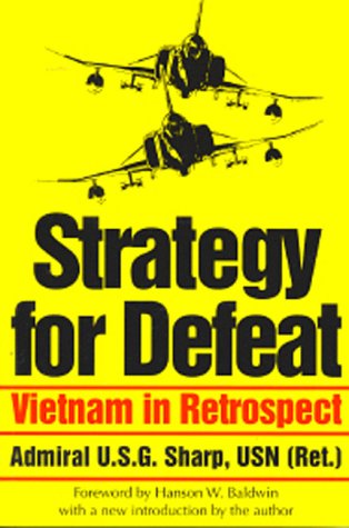 Imagen de archivo de Strategy for Defeat: Vietnam in Retrospect a la venta por Books of the Smoky Mountains