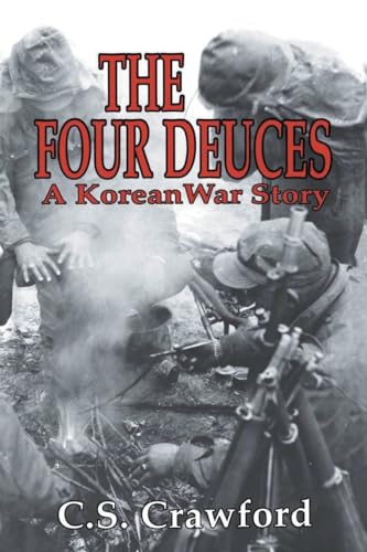 Beispielbild fr The Four Deuces : A Korean War Story zum Verkauf von Better World Books