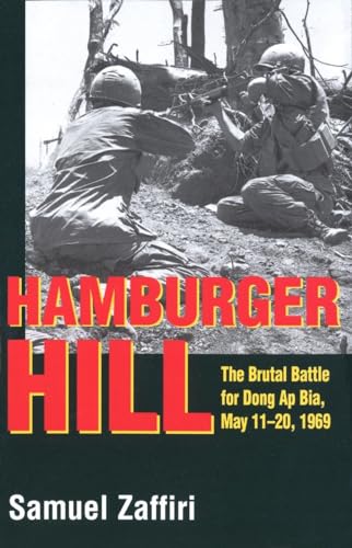 Beispielbild fr Hamburger Hill : The Brutal Battle for Dong Ap Bia: May 11-20 1969 zum Verkauf von Better World Books