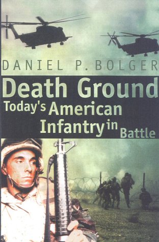 Stock image for Death Ground : Today's American Infantry in Battle for sale by Better World Books: West