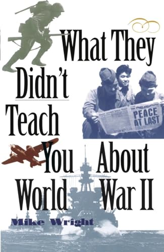 Stock image for What They Didn't Teach You About World War II for sale by SecondSale