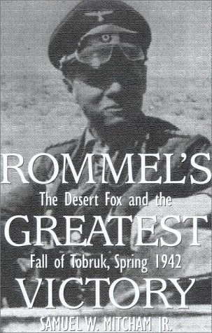 Imagen de archivo de Rommel's Greatest Victory: The Desert Fox and the Fall of Tobruk, Spring 1942 a la venta por ThriftBooks-Dallas