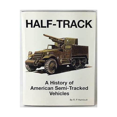 9780891417422: Half-Track: A History of American Semi-Tracked Vehicles