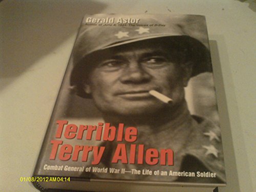 Beispielbild fr Terrible Terry Allen: Combat General of World War II - The Life of an American Soldier zum Verkauf von Wonder Book