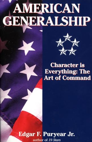 Imagen de archivo de American Generalship: Character Is Everything: The Art of Command a la venta por SecondSale