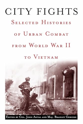 Stock image for City Fights: Selected Histories of Urban Combat from World War II to Vietnam for sale by ThriftBooks-Atlanta