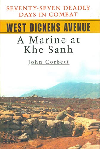 Imagen de archivo de West Dickens Avenue : A Marine at Khe Sanh a la venta por Better World Books