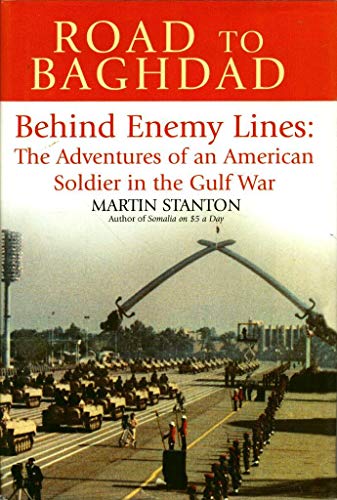 Beispielbild fr Road to Baghdad: Behind Enemy Lines: The Adventures of an American Soldier in the Gulf War (Us Symbols) zum Verkauf von Wonder Book