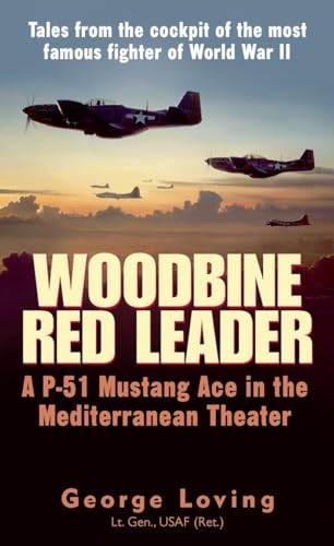 Imagen de archivo de Woodbine Red Leader: A P-51 Mustang Ace in the Mediterranean Theater a la venta por ThriftBooks-Dallas
