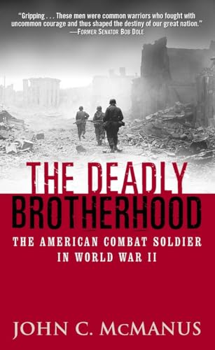 Stock image for The Deadly Brotherhood: The American Combat Soldier in World War II for sale by Jenson Books Inc