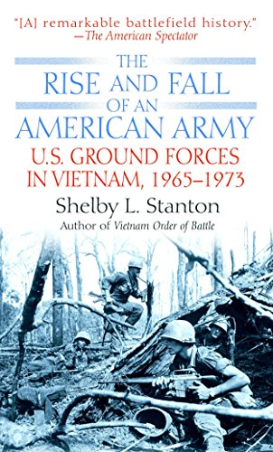 Stock image for The Rise and Fall of an American Army: U.S. Ground Forces in Vietnam, 1963-1973 for sale by BooksRun